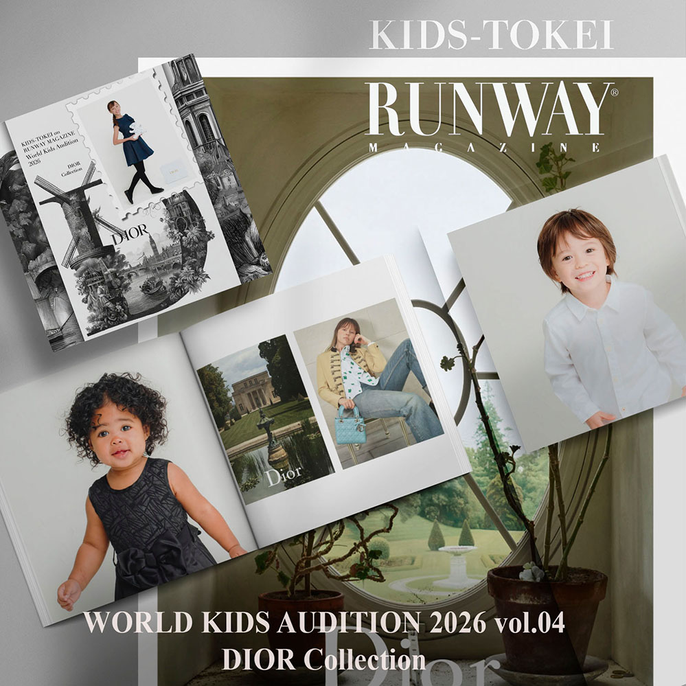 KIDS-TOKEI on RUNWAY MAGAZINE. World Kids Audition 2026 Vol.4 Dior Collection キッズモデル・赤ちゃんモデル募集！