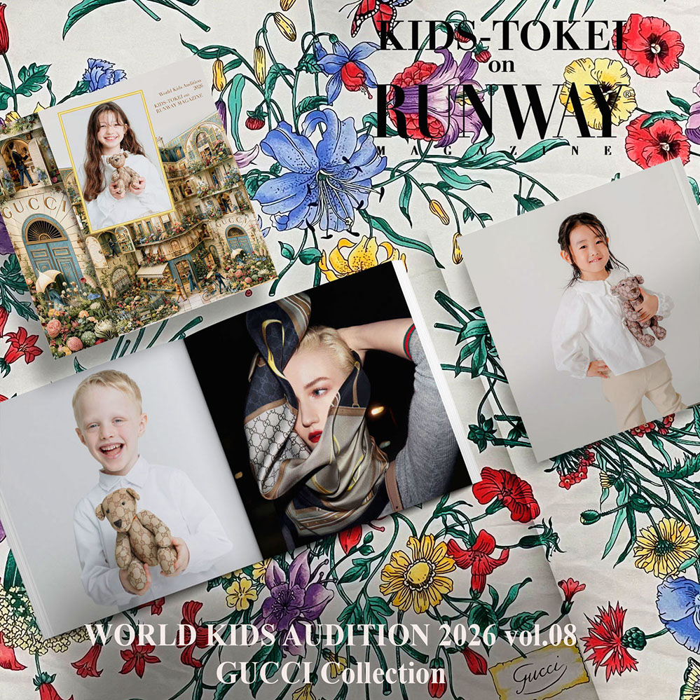 KIDS-TOKEI on RUNWAY MAGAZINE. World Kids Audition 2026 Vol.8 GUCCI Collection キッズモデル・赤ちゃんモデル募集！