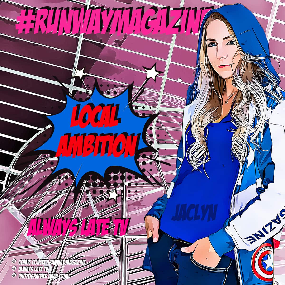 Local Ambition di Always Late TV Jaclyn Rachelle - connect by Runway Magazine