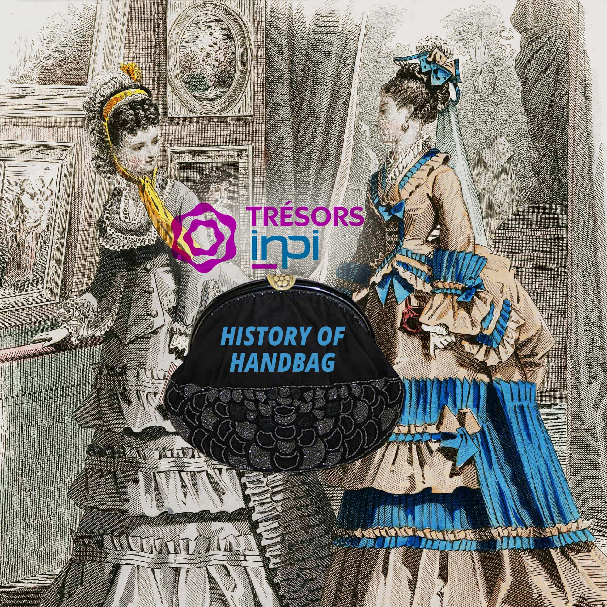 Histoire du sac à main - Trésor de l'INPI par RUNWAY MAGAZINE